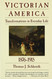 Victorian America: Transformations in Everyday Life 1876-1915