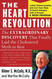 The Heart Revolution: The Extraordinary Discovery That Finally Laid