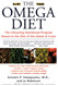 The Omega Diet: The Lifesaving Nutritional Program Based on the Diet