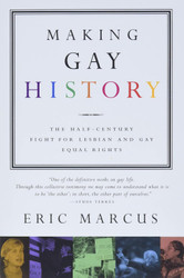 Making Gay History: The Half Century Fight for Lesbian and Gay Equal