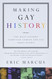 Making Gay History: The Half Century Fight for Lesbian and Gay Equal