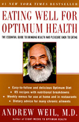 Eating Well for Optimum Health: The Essential Guide to Bringing