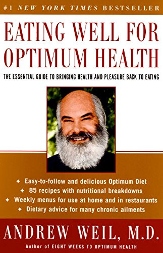 Eating Well for Optimum Health: The Essential Guide to Bringing