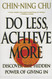 Do Less Achieve More: Discover the Hidden Powers Giving In