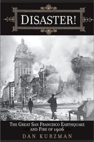 Disaster! The Great San Francisco Earthquake and Fire of 1906