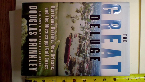 The Great Deluge: Hurricane Katrina New Orleans and the Mississippi
