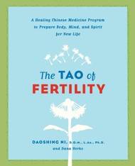The Tao of Fertility: A Healing Chinese Medicine Program to Prepare