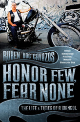 Honor Few Fear None: The Life and Times of a Mongol