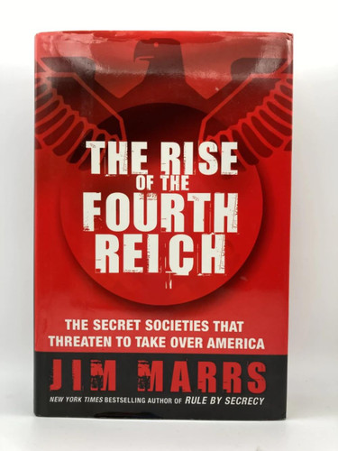 The Rise of the Fourth Reich: The Secret Societies That Threaten to
