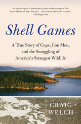 Shell Games: A True Story of Cops Con Men and the Smuggling of