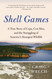Shell Games: A True Story of Cops Con Men and the Smuggling of