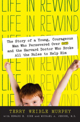 Life in Rewind: The Story of a Young Courageous Man Who Persevered