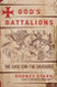 God's Battalions: The Case for the Crusades