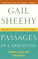 Passages in Caregiving: Turning Chaos into Confidence