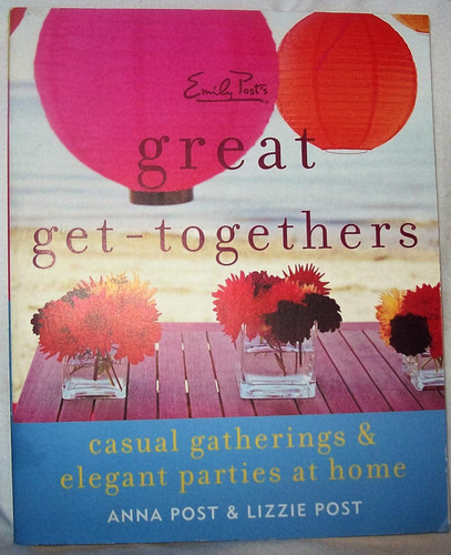 Emily Post's Great Get-Togethers: Casual Gatherings and Elegant Emily Post's Great Get-Togethers: Casual Gatherings and Elegant
