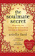 The Soulmate Secret: Manifest the Love of Your Life with the Law of