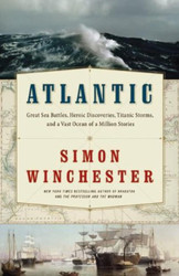 Atlantic: Great Sea Battles Heroic Discoveries Titanic Storms and a