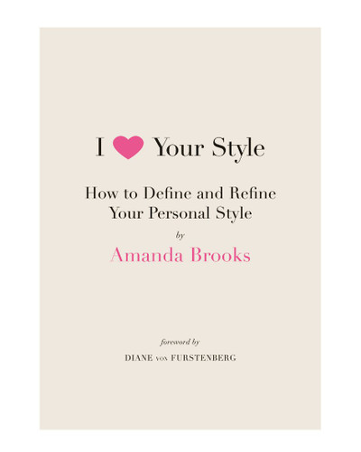 I Love Your Style: How to Define and Refine Your Personal Style