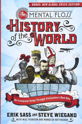 The Mental Floss History of the World: An Irreverent Romp Through