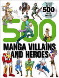 500 Manga Villains and Heroes