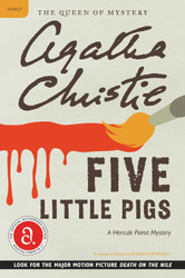 Five Little Pigs: A Hercule Poirot Mystery: The Official Authorized