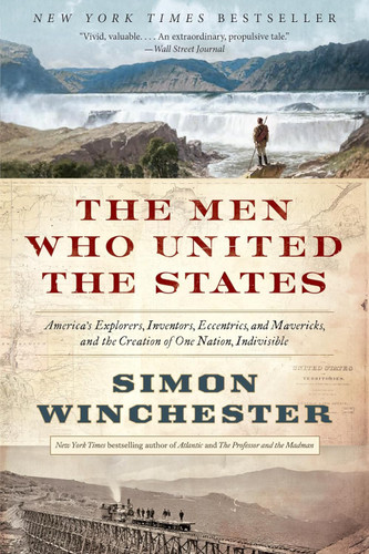 The Men Who United the States