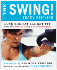 The Swing!: Lose the Fat and Get Fit with This Revolutionary