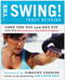 The Swing!: Lose the Fat and Get Fit with This Revolutionary