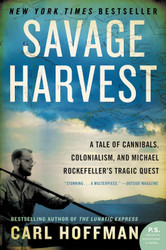 Savage Harvest: A Tale of Cannibals Colonialism and Michael