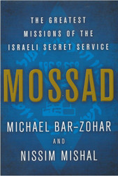 Mossad: The Greatest Missions of the Israeli Secret Service