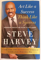 Act Like a Success Think Like a Success: Discovering Your Gift and