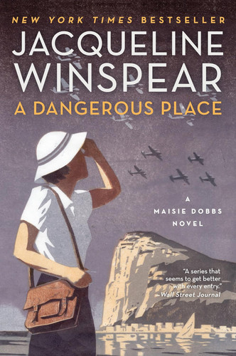 A Dangerous Place: A Maisie Dobbs Novel (Maisie Dobbs 11)