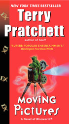 Moving Pictures: A Novel of Discworld (Discworld 10)