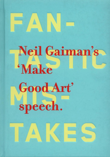 Make Good Art: Inspiration for Creative People