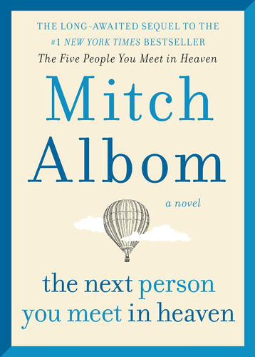 The Next Person You Meet in Heaven: The Sequel to The Five People You