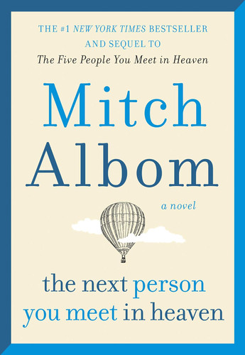 The Next Person You Meet in Heaven: The Sequel to The Five People You