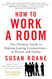 How to Work a Room:The Ultimate Guide to Making Lasting Connections How to Work a Room:The Ultimate Guide to Making Lasting Connections
