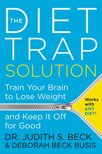 The Diet Trap Solution: Train Your Brain to Lose Weight and Keep It