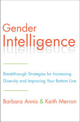Gender Intelligence: Breakthrough Strategies for Increasing Diversity