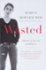 Wasted Updated Edition: A Memoir of Anorexia and Bulimia (P.S.)