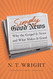 Simply Good News: Why the Gospel Is News and What Makes It Good