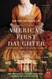 America's First Daughter: A Novel
