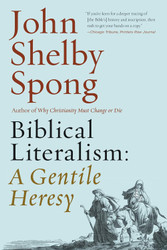 Biblical Literalism: A Gentile Heresy: A Journey into a New