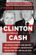 Clinton Cash: The Untold Story of How and Why Foreign Governments and