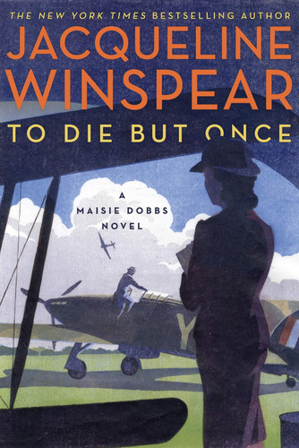 To Die but Once: A Maisie Dobbs Novel (Maisie Dobbs 14)