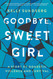 Goodbye Sweet Girl