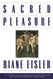 Sacred Pleasure: Sex Myth and the Politics of the Body New Paths to