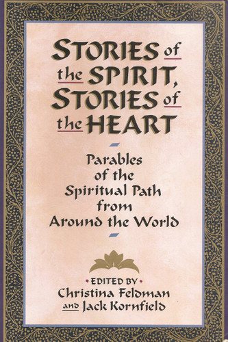 Stories of the Spirit Stories of the Heart: Parables of the Spiritual