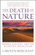 The Death of Nature: Women Ecology and the Scientific Revolution