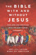 The Bible With and Without Jesus: How Jews and Christians Read the